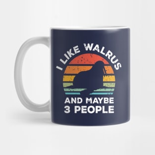 I Like Walrus and Maybe 3 People, Retro Vintage Sunset with Style Old Grainy Grunge Texture Mug